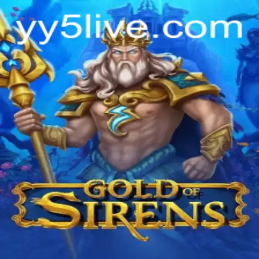 GoldofSirens: A Captivating Journey into Mythological Realms with YY5.com